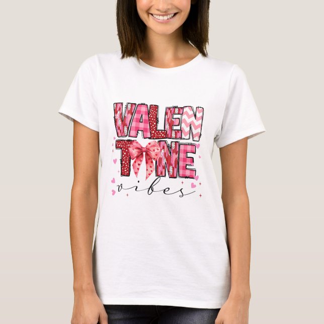Valentine Vibes Valentines Day Pink Bow Girl Women T-Shirt (Front)