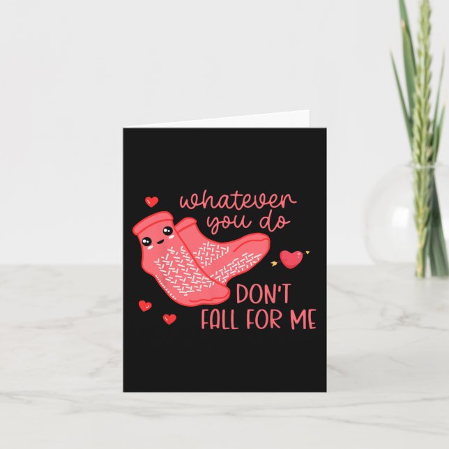 Valentine Whatever You Do Don't Fall For Me Rn Pct Card (Front)