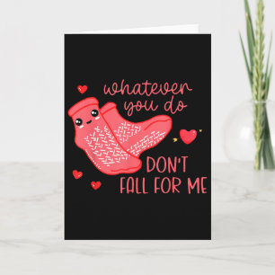 Valentine Whatever You Do Don't Fall For Me Rn Pct Card