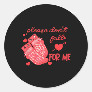 Valentine Whatever You Do Don't Fall For Me Rn Pct Classic Round Sticker