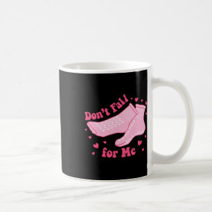 Valentine Whatever You Do Don't Fall For Me Rn Pct Coffee Mug