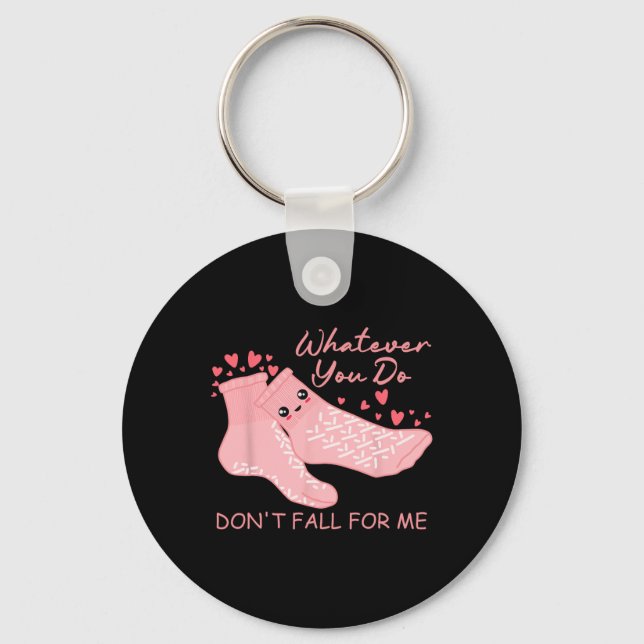 Valentine Whatever You Do Don't Fall For Me Rn Pct Key Ring (Front)