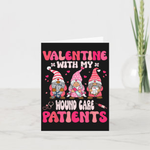 Valentine With My Wound Care Valentines Day Gnome Card