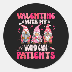 Valentine With My Wound Care Valentines Day Gnome Classic Round Sticker