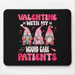 Valentine With My Wound Care Valentines Day Gnome  Mouse Pad