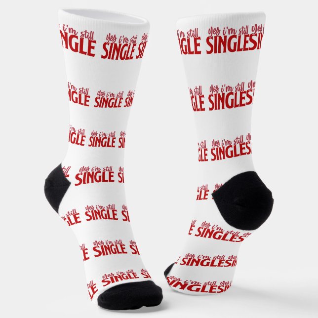Valentine Yes I'm Still Single Socks (Angled)