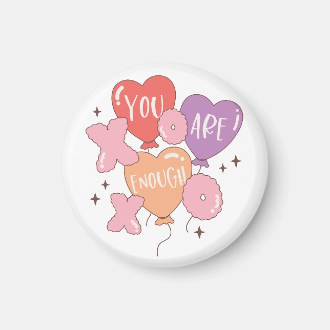 Valentine You Are Enough Magnet (Front)