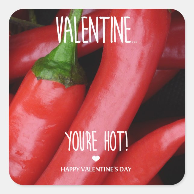 Valentine, you are hot! square sticker (Front)