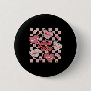 Valentine You Are Loved Worthy Enough Candy Heart 6 Cm Round Badge