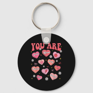 Valentine You Are Loved Worthy Enough Candy Heart Key Ring