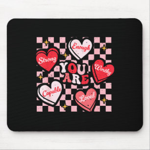 Valentine You Are Loved Worthy Enough Candy Heart Mouse Pad