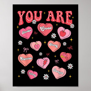 Valentine You Are Loved Worthy Enough Candy Heart Poster