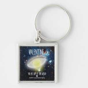 Valentine, you are out of this world! key ring