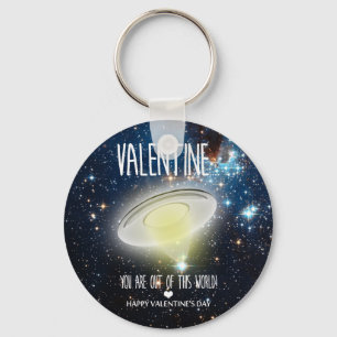 Valentine, you are out of this world! key ring
