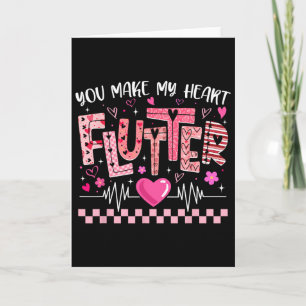 Valentine You Make My Heart Flutter Cardiac Nurse Card