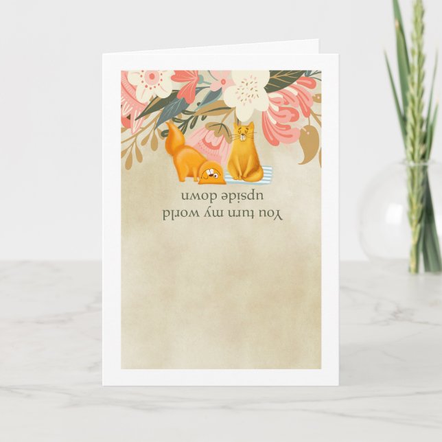 Valentine You Turn My World Upside Down Cute Cat Holiday Card (Front)