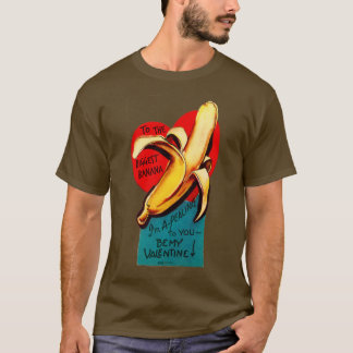 ValentineIm APealing to the Big Banana T-Shirt