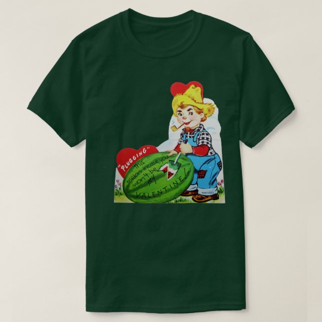 ValentineIm Plugging This Melon T-Shirt (Design Front)