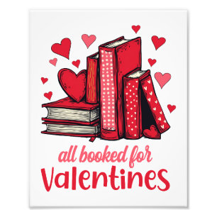 Valentines All Booked For Valentines Book Lovers Photo Print