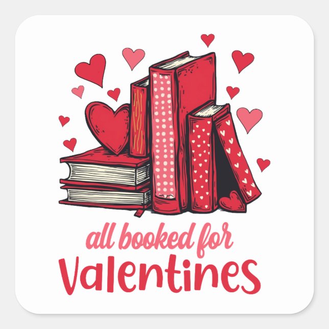 Valentines All Booked For Valentines Book Lovers Square Sticker (Front)