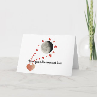 Valentine's Card I Love You To The Moon and Back