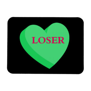 Valentines Cards and GIfts are for Losers Magnet