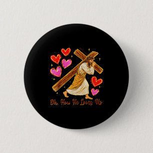 Valentines christian jesus god lover how he loves 6 cm round badge