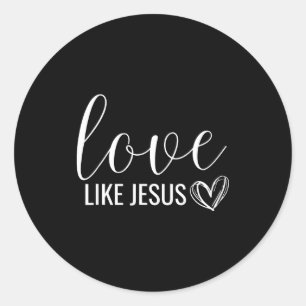 Valentines Christian Love Like Jesus  Classic Round Sticker