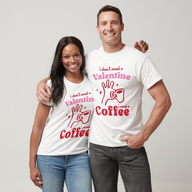 Valentine's Coffee Quote  T-Shirt (Unisex)