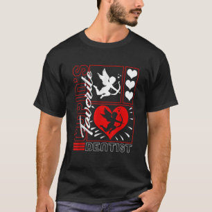 Valentines Cupid's Favourite Dentist Heart Dental  T-Shirt