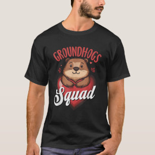 Valentines Cute Groundhog Squad for Happy Groundho T-Shirt