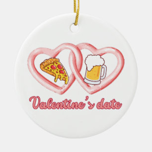 Valentine's Date Pizza Beer Ceramic Ornament