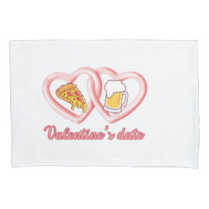 Valentine's Date Pizza Beer Pillowcase