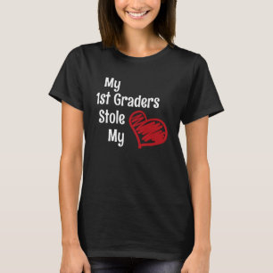 Valentines Day 1st Grade Teacher For Teachers in T-Shirt