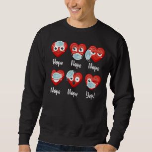 Valentines Day 2021 Funny He Wearing Mask Wrong Bo Sweatshirt