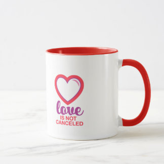 Valentine's Day 2021: Love Is Not Cancelled Mug