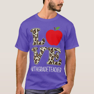Valentines Day 6th Grade Teacher School Love Leopa T-Shirt