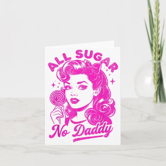 Valentine's Day All Sugar No Daddy Single Life Fun Card (Front)