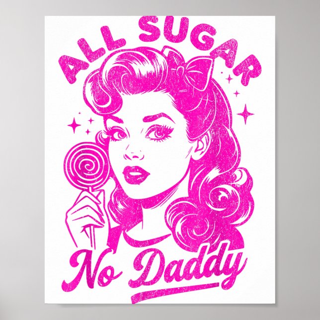 Valentine's Day All Sugar No Daddy Single Life Fun Poster (Front)