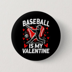 Valentines Day Baseball Is My Valentine Baseball P 6 Cm Round Badge