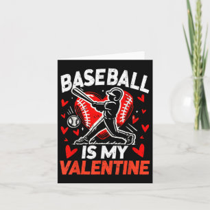 Valentines Day Baseball Is My Valentine Baseball P Card
