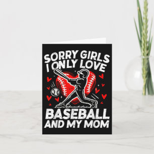 Valentines Day Baseball Sorry Girls I Only Love Ba Card