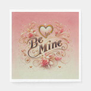 Valentine's Day Be Mine Design with Heart, Quote Napkin