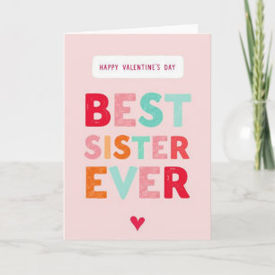Valentines Day Best Sister Ever Card