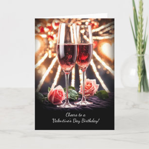 Valentines Day Birthday Cheers Champagne and Roses Card
