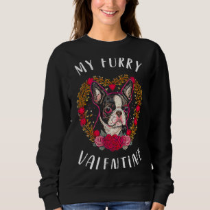 Valentine's day  Boston Terrier Dog Valentine  4 Sweatshirt