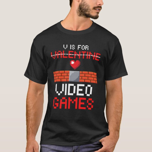 Valentines Day boys kids son V Is For Video Games  T-Shirt (Front)