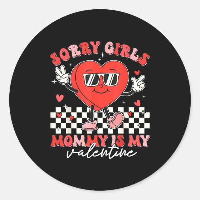 Valentines Day Boys Kids Sorry Girls Mommy Is My V Classic Round Sticker (Front)