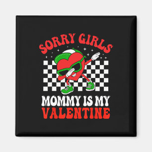 Valentines Day Boys Kids Sorry Girls Mummy Is My V Magnet