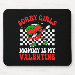 Valentines Day Boys Kids Sorry Girls Mummy Is My V Mouse Pad